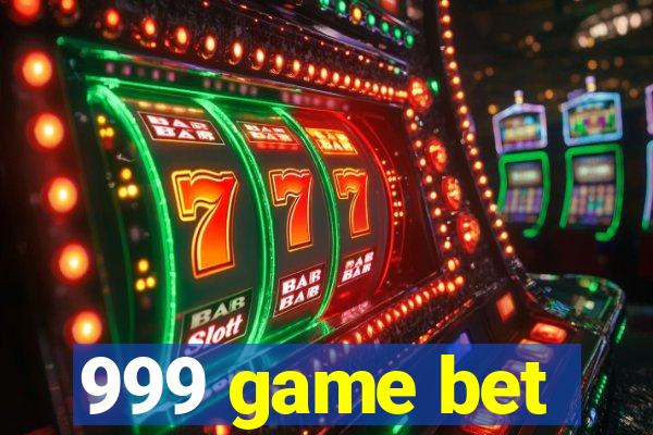 999 game bet